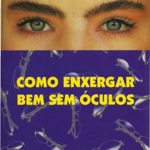 Como enxergar bem sem óculos